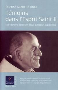"Témoin dans l’Esprit" : expérience et convictions du Père Marie-Eugène (1894-1967)